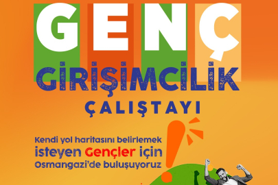 Genç Girişimciler Osmangazi’de Buluşuyor
