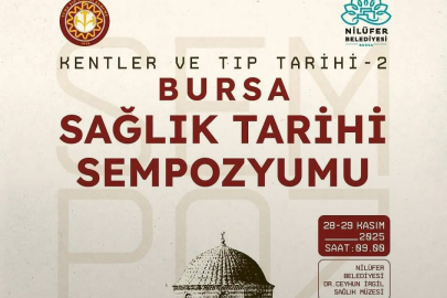 Bursa’nın sağlık tarihi Nilüfer’de masaya yatırılıyor