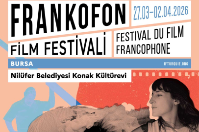 Nilüfer’de Frankofon Film Festivali başlıyor